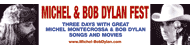 Michel Montecrossa's Michel & Bob Dylan Fest